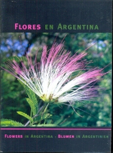 Flores En Argentina / Flowers In Argentina - Nora Mar¡a Fray