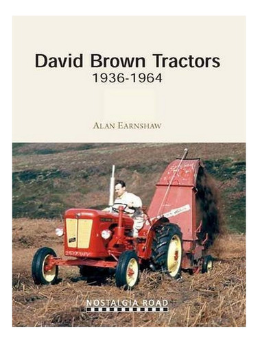 David Brown Tractors 1936-1964 - Alan Earnshaw. Eb17