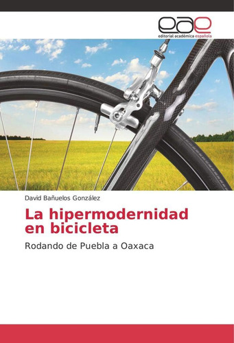 Libro: La Hipermodernidad Bicicleta: Rodando Puebla A