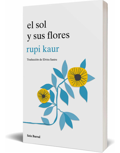 El Sol Y Sus Flores Tapa Blanda- Rupi Kaur