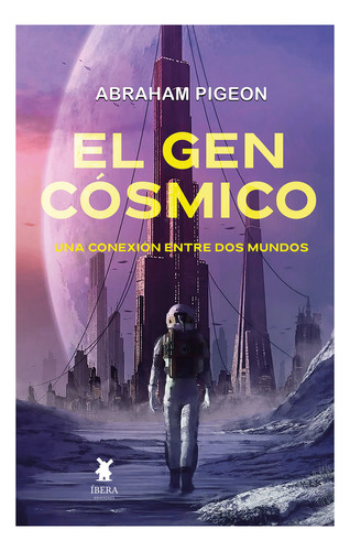 Libro El Gen Cosmico Una Conexion Entre Dos Mundos - Abra...