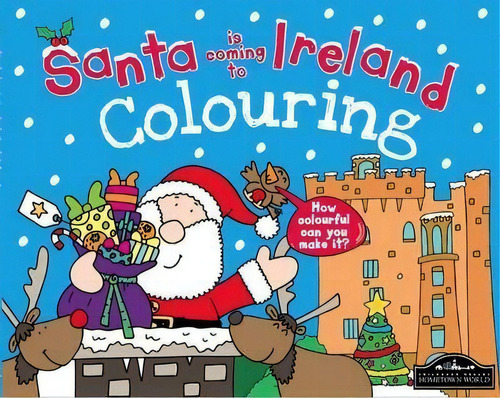 Santa Is Coming To Ireland Colouring, De #n/a. Editorial Hometown World En Inglés
