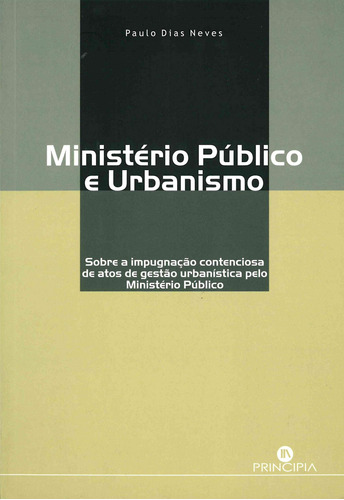 Libro Ministerio Publico E Urbanismo - Dias Neves, Paulo