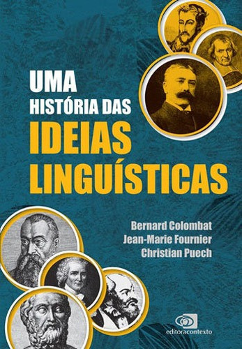 Uma História Das Ideias Linguísticas, De Puech, Christian. Editora Contexto Universitario, Capa Mole, Edição 1ª Edição - 2017 Em Português