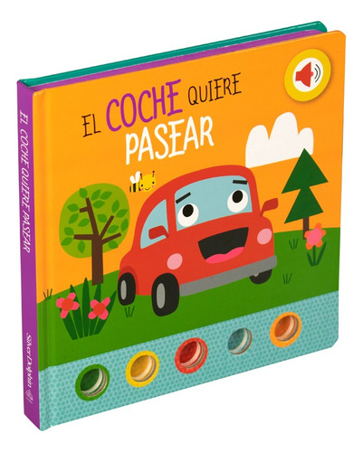 Libro Con Sonidos En Pasta Dura: El Coche Quiere Pasear