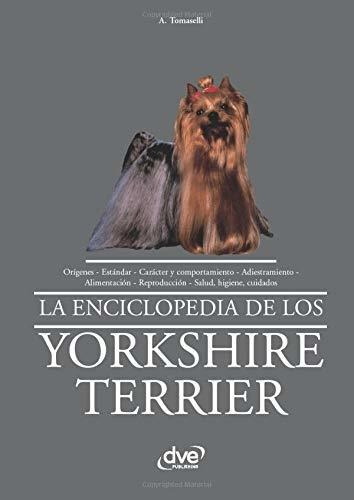 La Enciclopedia De Los Yorkshire Terrier