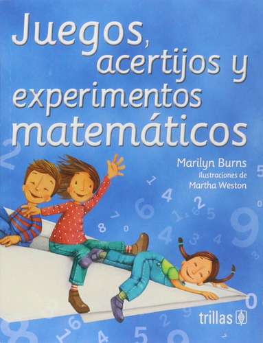 Juegos Acertijos Y Experimentos Matemáticos Trillas