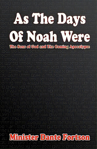 As The Days Of Noah Were: The Sons Of God And The Coming Apocalypse, De Fortson, Minister Dante. Editorial Createspace, Tapa Blanda En Inglés