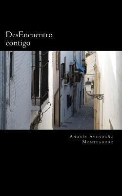 Desencuentro Contigo - Andres Avendano Monteagudo