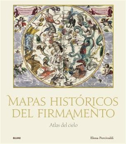 Mapas Historicos Del Firmamento - Percivaldi, Elena