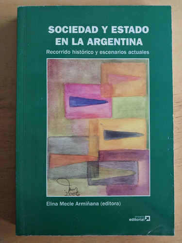 Sociedad Y Estado En La Argentina - Mecle Armiñana, Elina