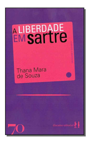 Liberdade Em Sartre, A, De Souza, Thana Mara De. Editora Edicoes 70 Em Português