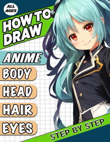 Libro: How To Draw Anime And Manga For Beginners, For All Ag