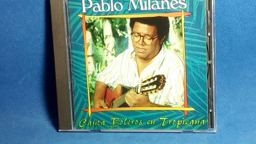 Cd Pablo Milanes Canta Boleros En Tropicana -intr4-