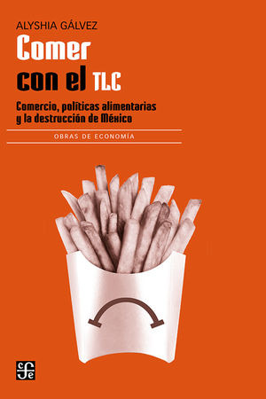 Libro Comer Con El Tlc. Comercio, Políticas Alimentarias Zku