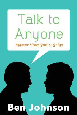 Libro Talk To Anyone: Master Your Social Skills To Build ...