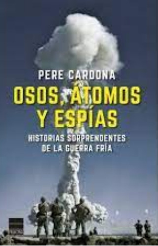 Libro Osos, Atomos Y Espias. /251