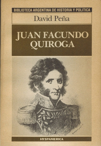 Juan Facundo Quiroga _ David Peña - Hyspamerica (d6)