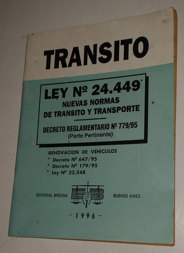 Transito Ley N° 24.449 - Año 1996 Editorial Bregna