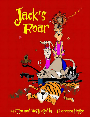 Jack's Roar, De Hepton, Francesca. Editorial Createspace, Tapa Blanda En Inglés