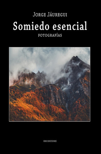 Somiedo Esencial, De Jauregui Campos, Jorge. Editorial Krk Ediciones, Tapa Blanda En Español