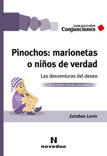Pinochos: Marionetas O Niños De Verdad / Esteban Levin 