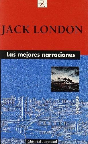 Las Mejores Narraciones - Jack London - Juventud