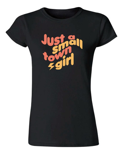 Playera Mujer Boho Frases Just A Small Town Girl 000262n