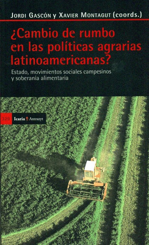 Cambio De Rumbo En Las Politicas Agrarias Latinoamericanas