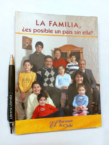 La Familia ¿es Posible Un País Sin Ella? Fernando Larraín Ed