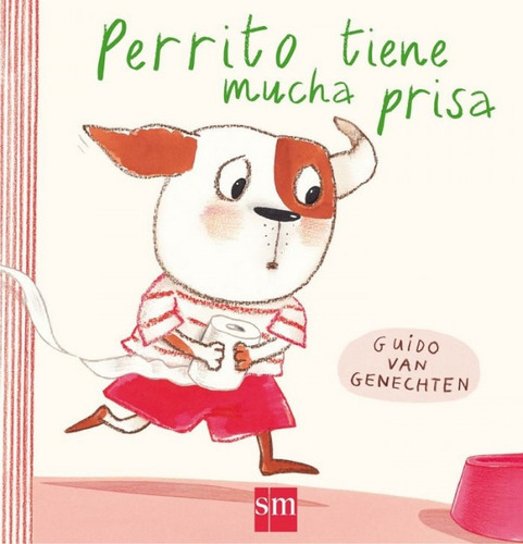 Perrito Tiene Mucha Prisa (libro Original)