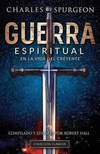 Guerra Espiritual En La Vida Del Creyente