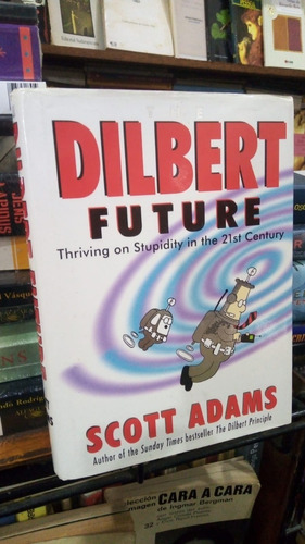 Scott Adams - The Dilbert Future - Libro En Ingles