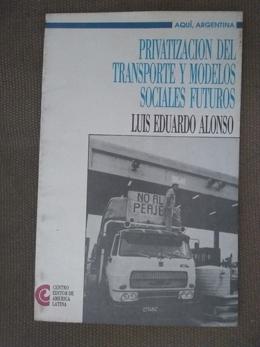 Alonso Privatización Del Transporte Y Modelos Sociales Futur