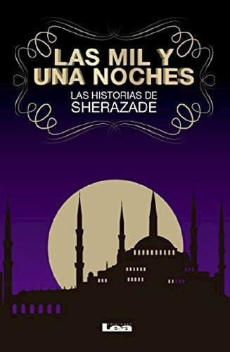 Libro - Mil Y Una Noches Las Historias De Sherazade - Vv. A