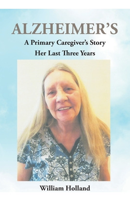 Libro Alzheimer's: A Caregiver's Story: Her Last 3 Years ...