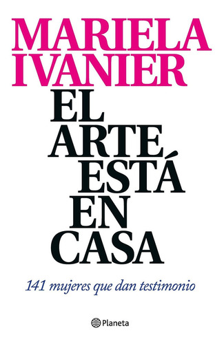 Libro El Arte Está En Casa - Mariela Ivanier - Planeta