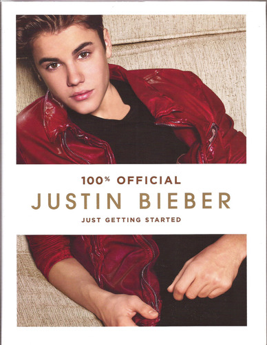 Justin Bieber: Just Getting Started - Harper Collins Usa - Bieber, Justin, De Bieber, Justin. Editorial Harper Collins Publishers Usa En Inglés, 2012