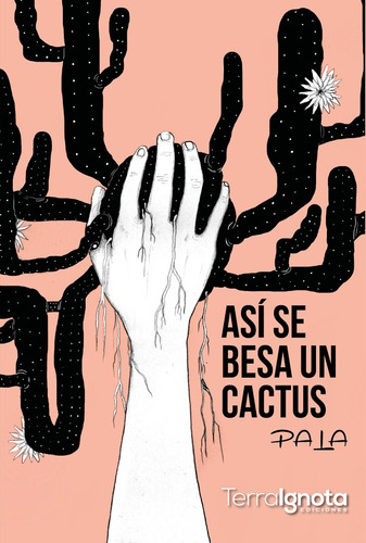 Así Se Besa Un Cactus, De Pala