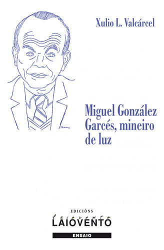 Livro Fisico -  Miguel Gonzalez Garces, Mineiro De Luz