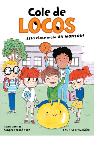 Libro Â­esta Clase Mola Un Montã³n! (cole De Locos 1)