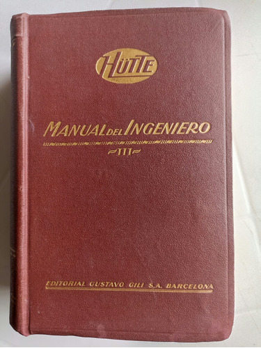 Manual Del Ingeniero Volumen Iii. Academia Hutte. 