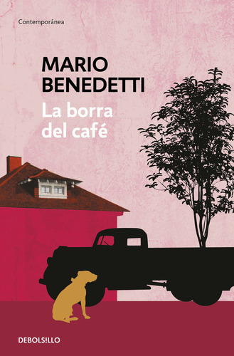 La Borra Del Cafãâ©, De Benedetti, Mario. Editorial Debolsillo, Tapa Blanda En Español