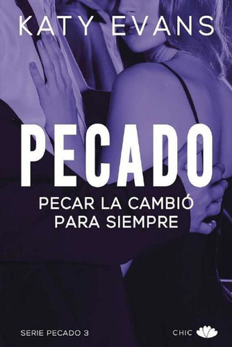 Pecado 3 - Pecar La Cambio Para Siempre, De Evans, Katy. Editorial Principal De Los Libros En Español