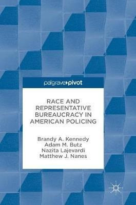 Race And Representative Bureaucracy In American Policing ...