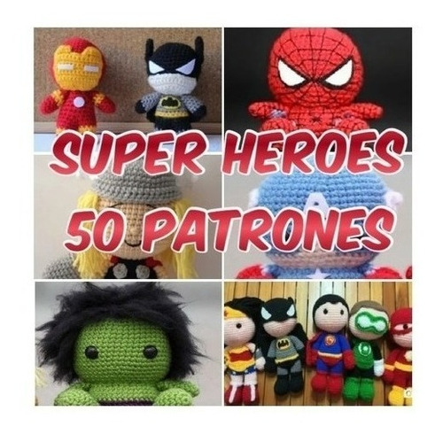 40 Patrones Amigurumi Super Heroes Español