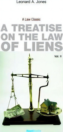 A Treatise On The Law Of Liens: Vol 1, De Leonard A Jones. Editorial Beard Books, Tapa Blanda En Inglés