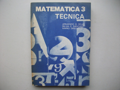 Matemática 3 Técnica - Rojo / Sánchez / Greco - El Ateneo