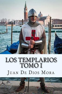 Libro Los Templarios Tomo I (spanish) Edition - Mora, Jua...