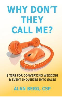 Libro Why Don't They Call Me? : 8 Tips For Converting Wed...